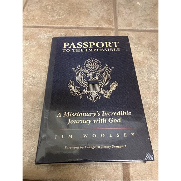 Passport to the Impossible A Missionary's Incredible Journey With God Sealed - Picture 1 of 4
